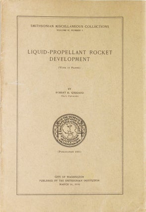 Item #314549 Liquid-Propellant Rocket Development. Robert H. Goddard