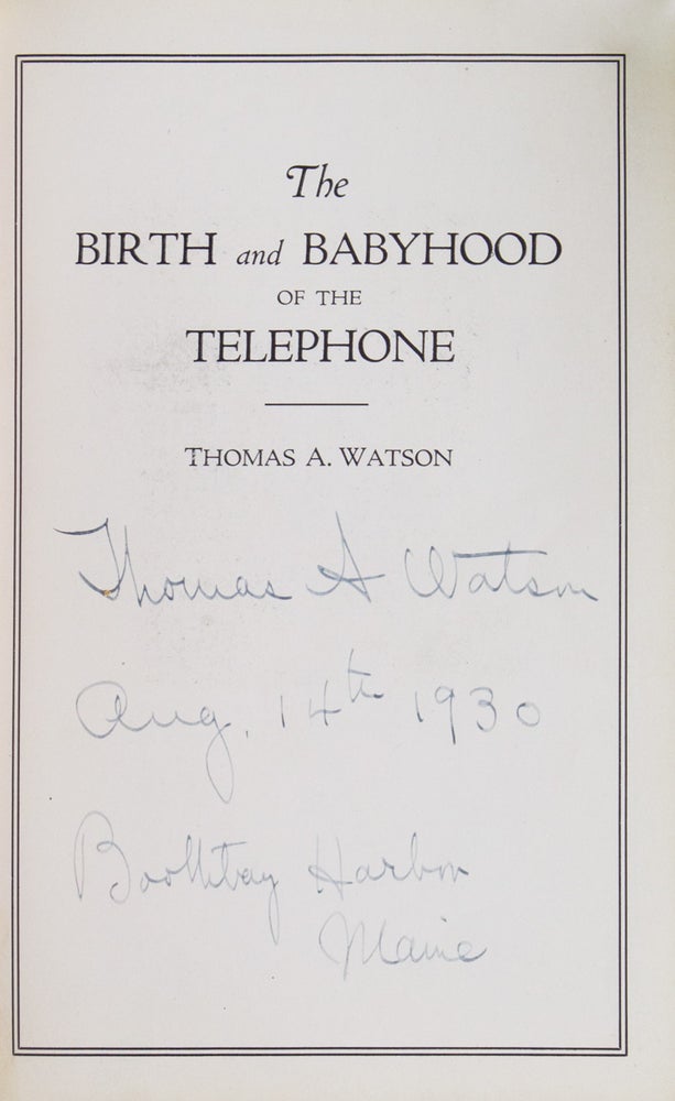 The Birth and Babyhood of the Telephone (An address delivered before the Third Annual Convention of the Telephone Pioneers of America at Chicago, October 17, 1913)