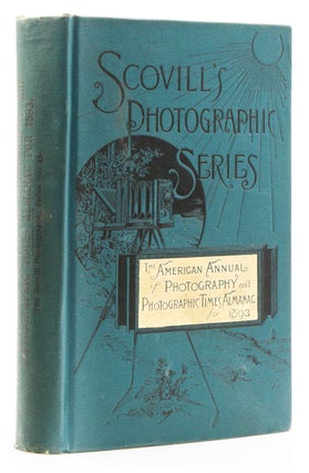 The American Annual of Photography and Photographic Times. Almanac for 1893 & 1894