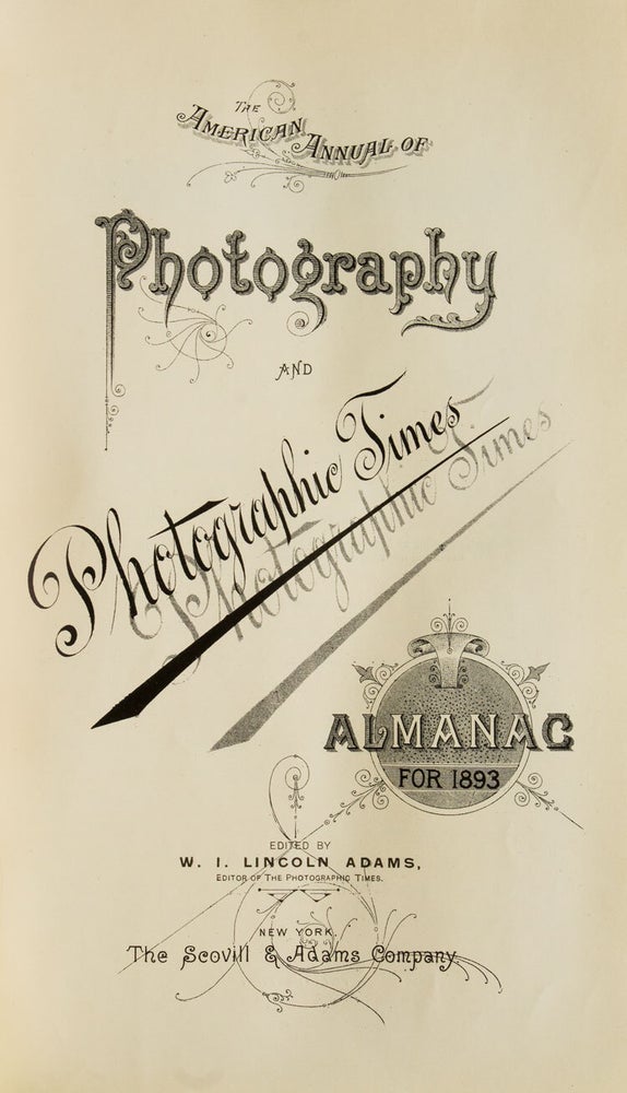 The American Annual of Photography and Photographic Times. Almanac for 1893 & 1894