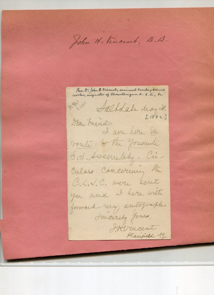 Item #31461 Autograph letter signed "J. H. Vincent" To "Dear Friend." Chautaquua, John H. Vincent, D. D.
