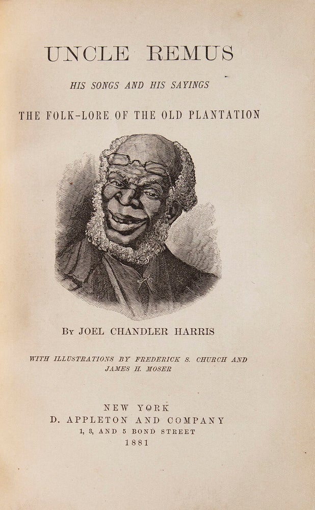 Uncle Remus His Songs and His Sayings The Folk-Lore of the Old Plantation
