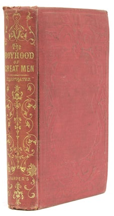 Item #31489 The Boyhood of Great Men: Intended as an Example to Youth. John G. Edgar