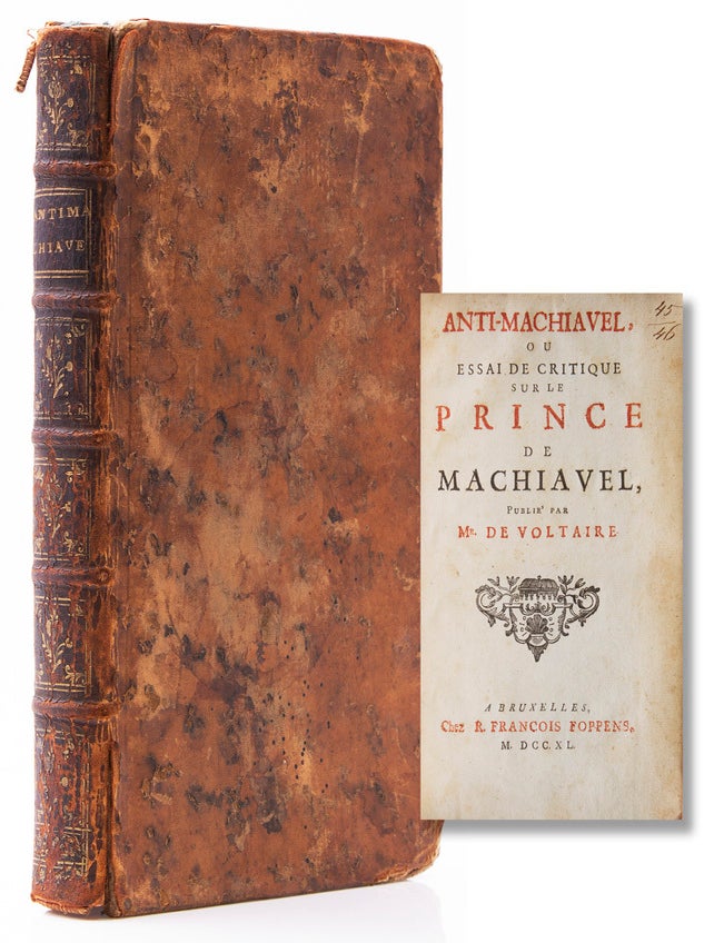 Anti-Machiavel ou essai de critique sur le Prince de Machiavel, publie par Mr. de Voltaire