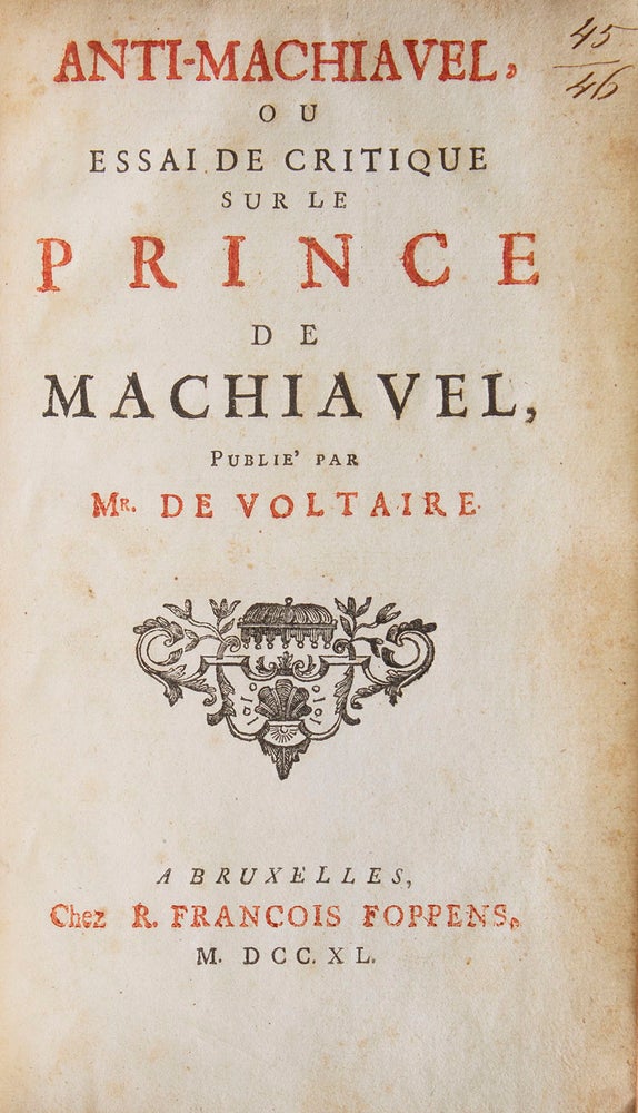 Anti-Machiavel ou essai de critique sur le Prince de Machiavel, publie par Mr. de Voltaire