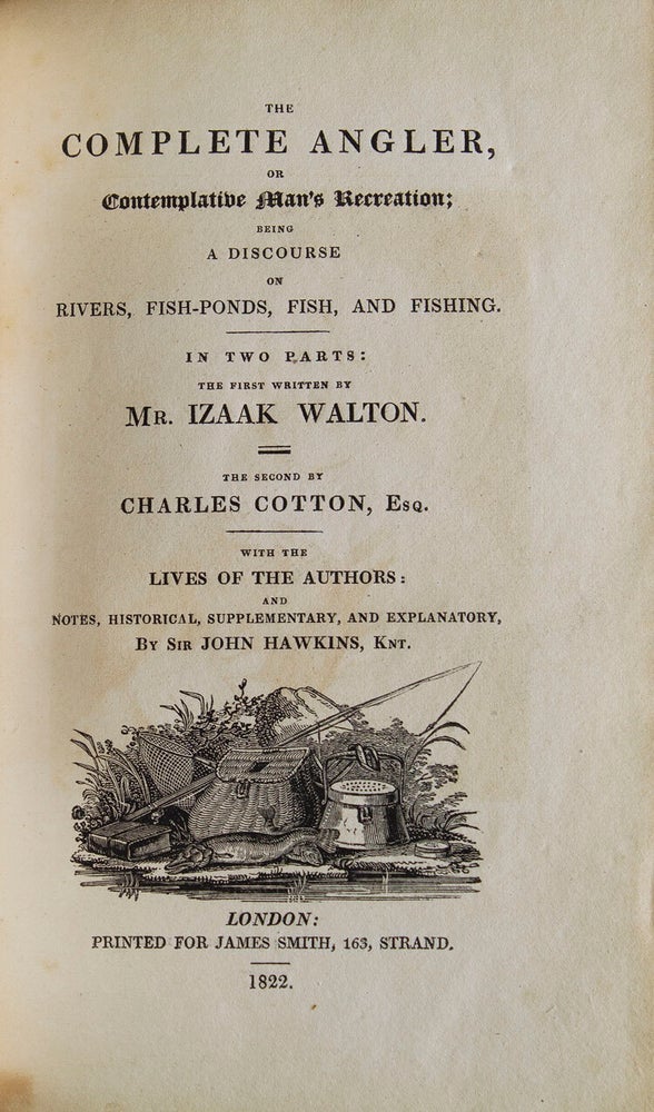 The Complete Angler, or Contemplative Man's Recreation …