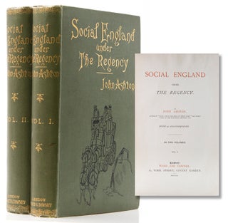 Item #315079 Social England Under The Regency. John Ashton