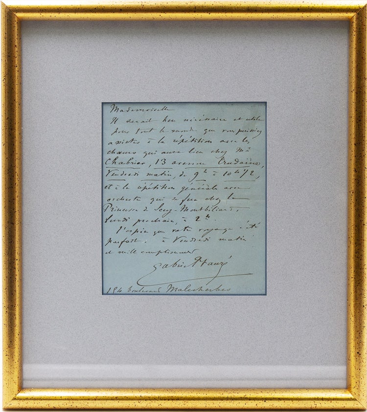 Item #315087 Autograph Letter Signed ("Gabriel Fauré), to singer Mlle. Baldo, asking her to attend upcoming chorus and orchestra rehearsals. Gabriel Fauré.