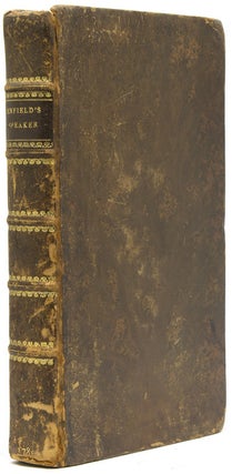 Item #31510 The Speaker: or Miscellaneous Pieces selected form the Best English Writers...With a...