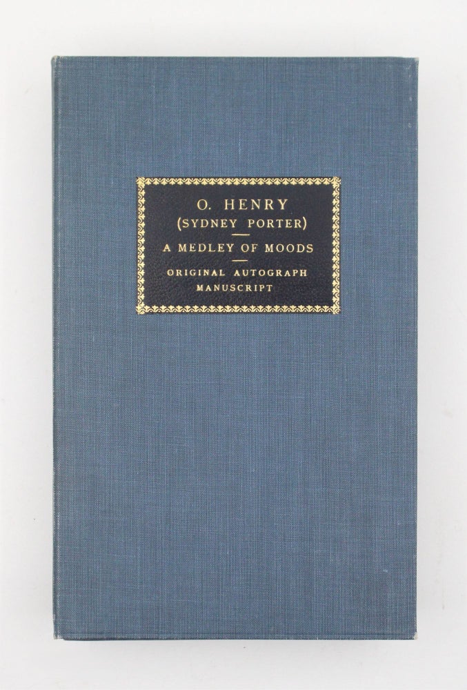 A Medley of Moods. Author’s Autograph Manuscript, signed on the first leaf: “By Sydney Porter”