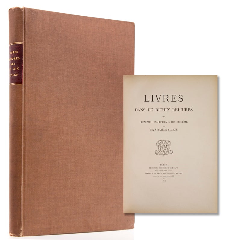 Item #315176 Livres dans de riches reliures des seizième, dix-septièm et dix-neuvième siècles. Damascène Morgand, Librairie.