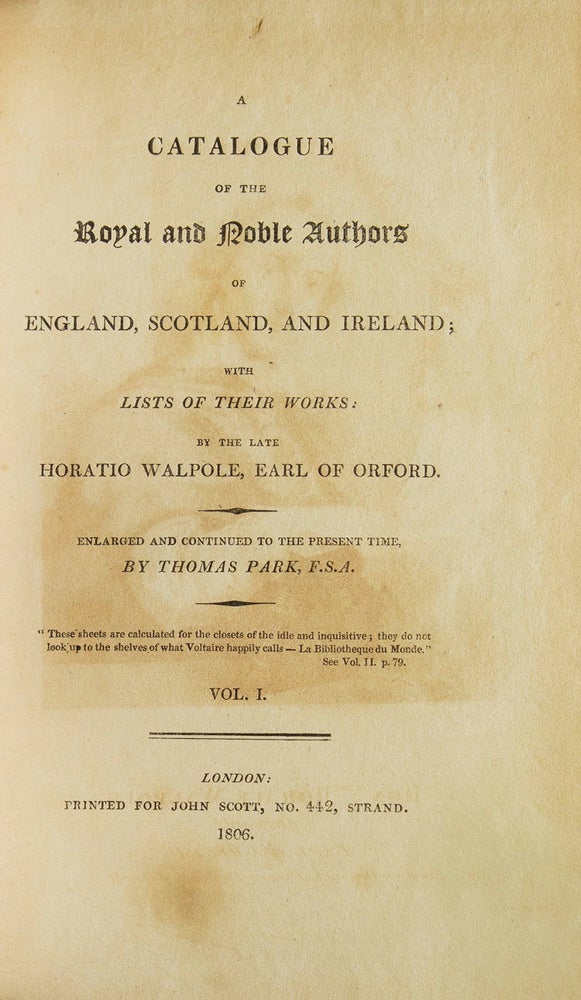 A Catalogue of the Royal and Noble Authors of England, Scotland, and Ireland; With Lists of Their Works ... Enlarged and Continued to the Present Time by Thomas Park, F.S.A
