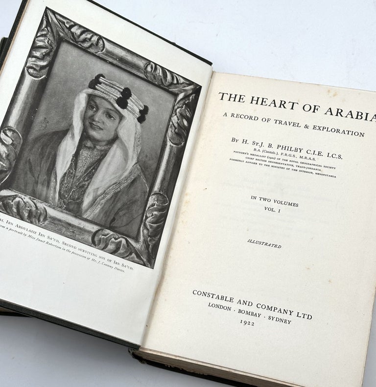 The Heart of Arabia. A Record of Travel and Exploration