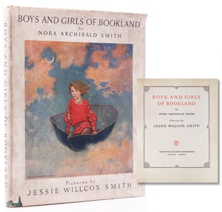 Item #315521 Boys and Girls of Bookland. Jessie Willcox Smith, Nora Archibald Smith