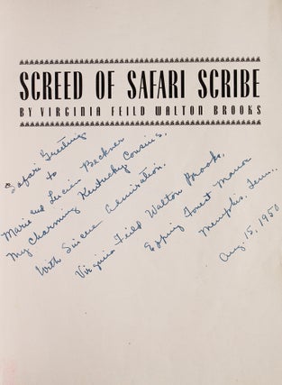 Item #315590 Screed of Safari Scribe. Virgiunia Field Walton Brooks