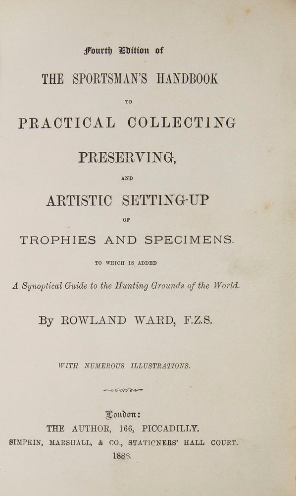 Fourth Edition of The Sportman's Handbook to Practical Collecting, Preserving and Artistic Setting-Up Trophies and Specimens