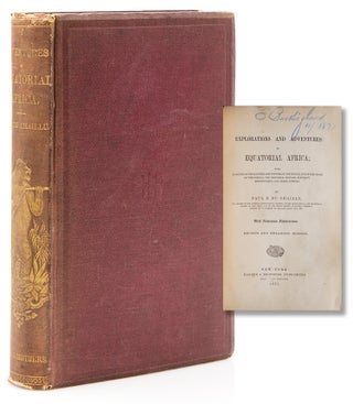 Item #315663 Exploration and Adventures in Equatorial Africa. With Accounts of the Manners and...