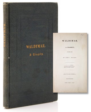 Item #315860 Waldimar. A Tragedy, in Five Acts. John J. Bailey