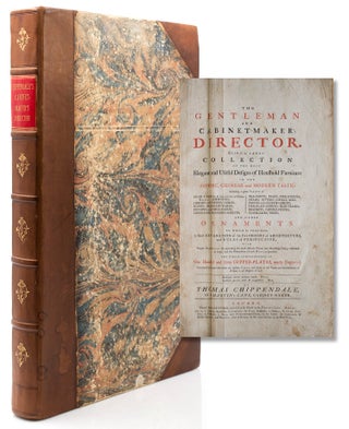 Item #315881 The Gentleman and Cabinet-Maker's Director. Being a Large Collection of the Most...