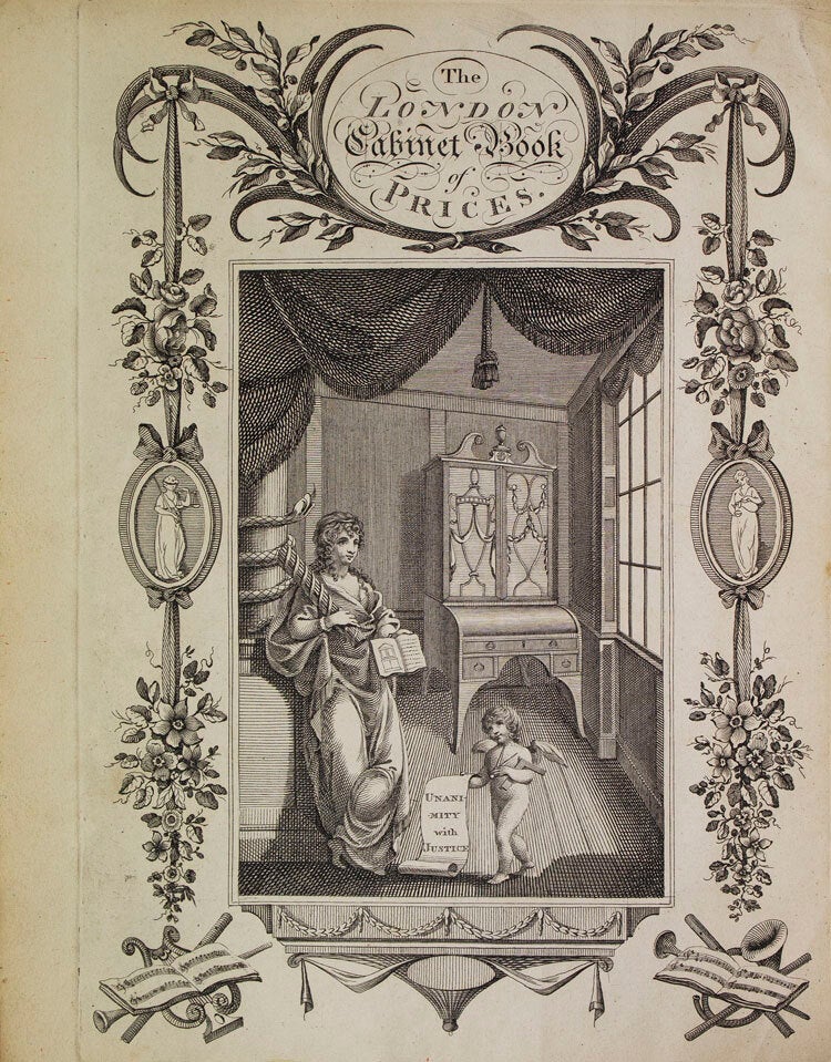 The Cabinet-Makers’ London Book of Prices, and Designs of Cabinet-Work,Calculated for the Convenience of Cabinet Makers in General