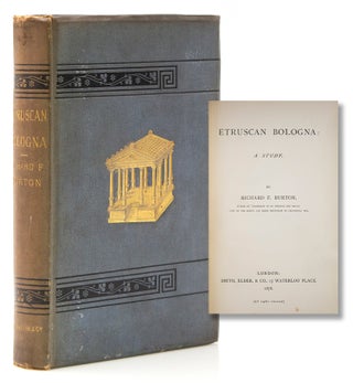Item #315950 Etruscan Bologna. Richard F. Burton