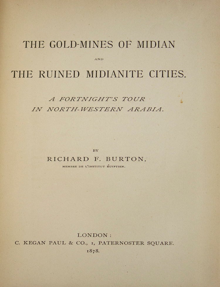 The Gold Mines of Midian and the Ruined Midianite Cities. A Fortnight’s Tour in North-western Arabia