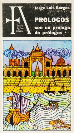 Item #315962 Prólogos. Con un prólogo de prólogos. Jorge Luis Borges
