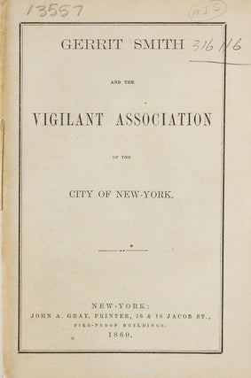 Item #316116 Gerrit Smith and the Vigilant Association of the City of New-York. Abolition