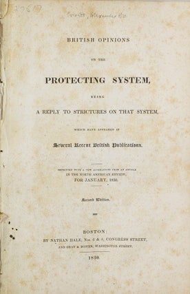 Item #316125 British opinions on the protecting system, being a reply to strictures on that...