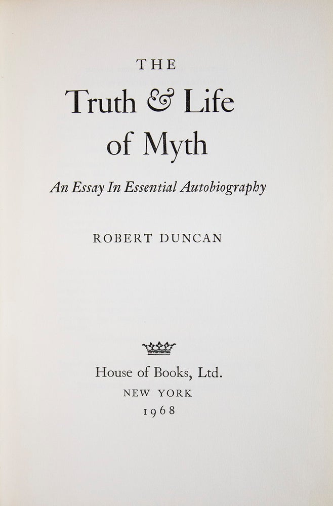 The Truth & Life of Myth. An Essay in Essential Autobiography