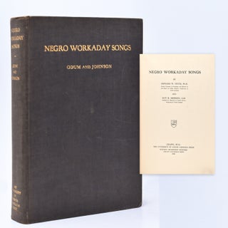 Item #31632 Negro Workaday Songs. Howard W. Odum, Guy B. Johnson