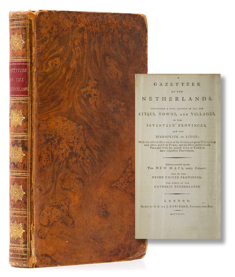 Item #316335 A Gazetteer of the Netherlands. Containing a Full Account of all the Cities, Towns, and Villages …. Netherlands, Clement? Cruttwell, attrib.