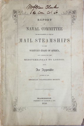 Item #316350 Report of the Naval Committee to the House of Representatives, August, 1850, in...