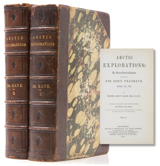 Item #316553 Arctic Explorations: The Second Grinnell Expedition in Search of Sir John Franklin,...