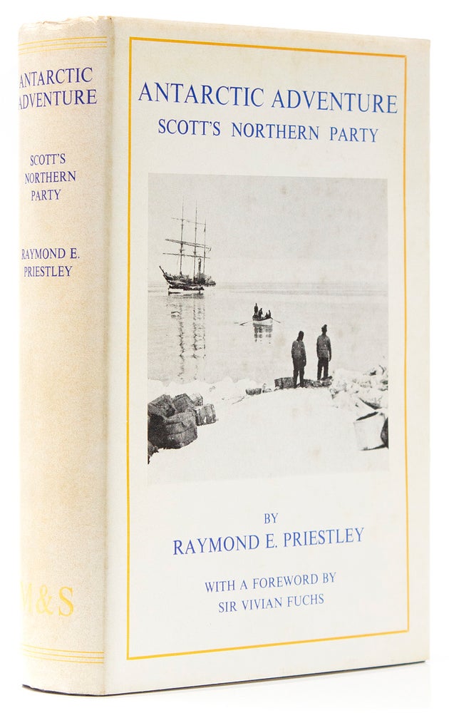 Antarctic Adventure: Scott's Northern Party. With a new foreword by Sir Vivian Fuchs