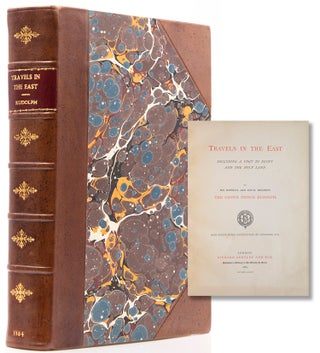 Item #316620 Travels in the East Including a Visit to Egypt and the Holy Land. His Imperial...