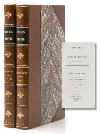 Item #316690 Memoranda of Foreign Travel. containing notices of a Pilgrimage through some of the...