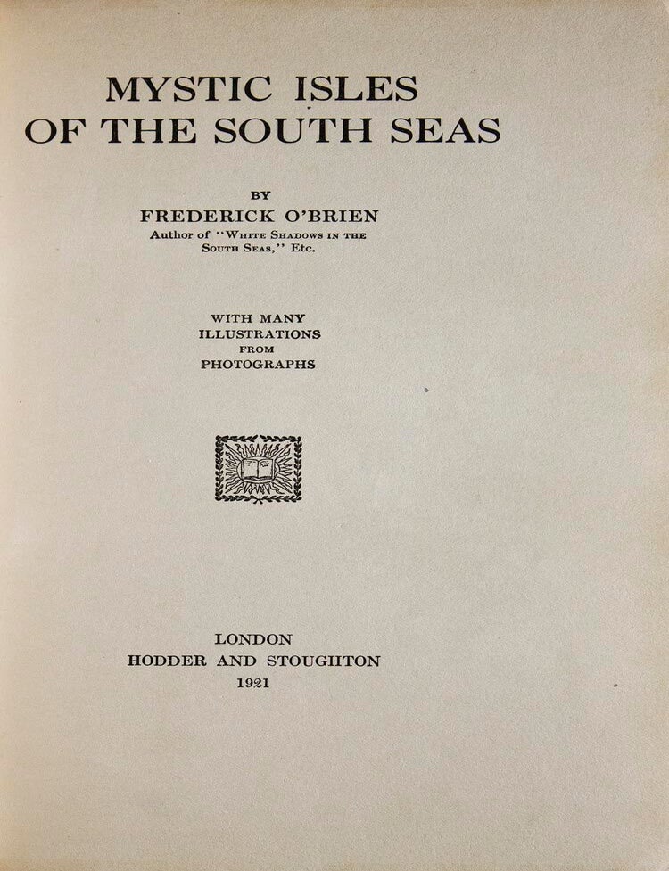Mystic Isles of the South Seas - Frederick O'Brien