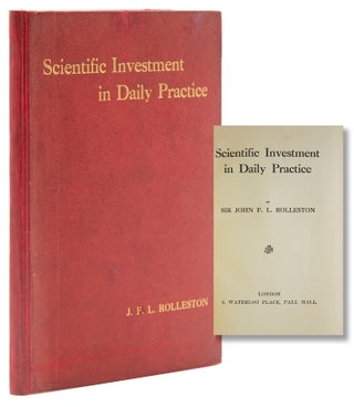 Item #316852 Scientific Investment in Daily Practice. Sir John F. L. Rolleston