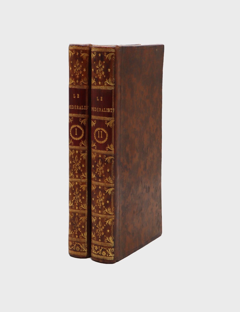 Le Fédéraliste, ou Collection de quelques Écrits en faveur de la Constitution proposée aux États-Unis de l'Amérique, par la Convention convoquée en 1787
