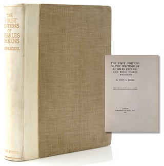 Item #316915 The First Editions of the Writings of Charles Dickens. A Bibliography. Charles...