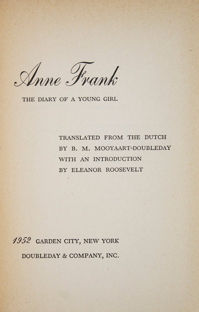 The Diary of a Young Girl. Translated from the Dutch by B.P. Mooyaart-Doubleday with an Introduction by Eleanor Roosevelt