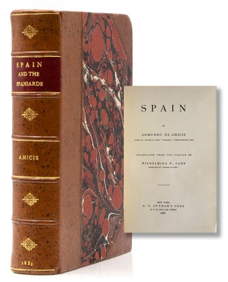 Item #317026 Spain...Translated from the Italian by Wihelmina W. Cady. Edmundo de Amicis