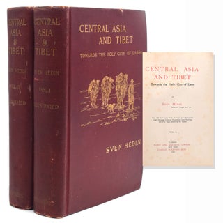 Item #317029 Central Asia and Tibet. Towards the Holy City of Lassa. Sven Hedin