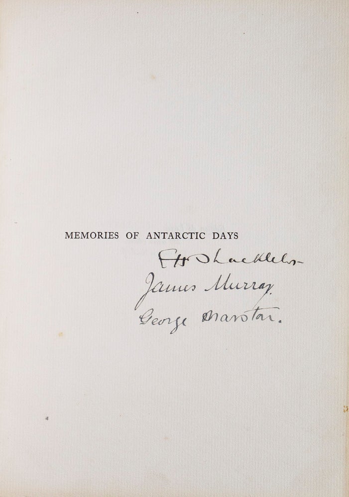 Antarctic Days. Sketches of the homely side of Polar life by two of Shackleton's men … introduced by Sir Ernest Shackleton