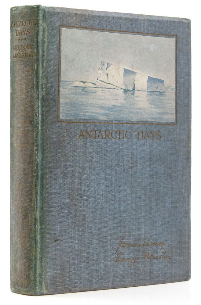 Antarctic Days. Sketches of the homely side of Polar life by two of Shackleton's men … introduced by Sir Ernest Shackleton