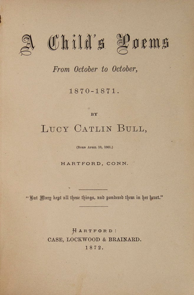 A Child's Poems from October to October, 1870-1871. [Introductory note by William Cullen Bryant ]
