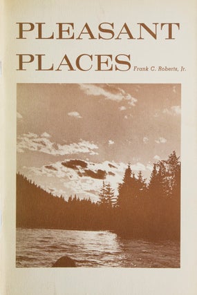 Item #317089 Pleasant Places. Frank C. Roberts, Jr