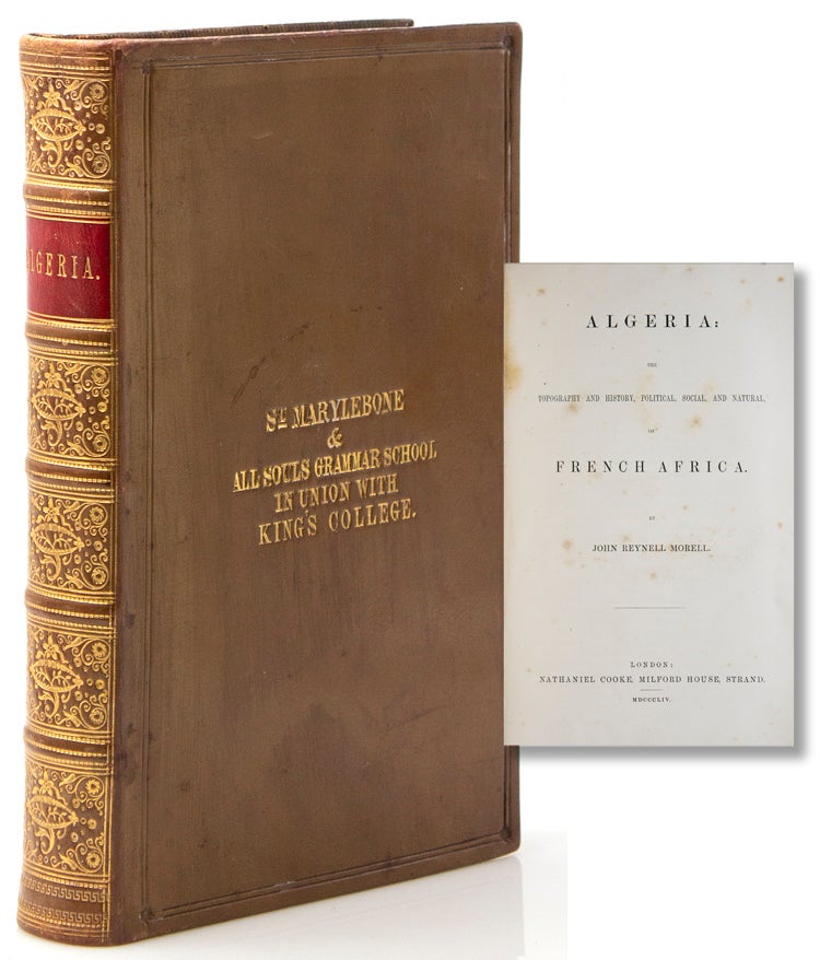 Algeria: The Topography and History, Political, Social and Natural, of French Africa