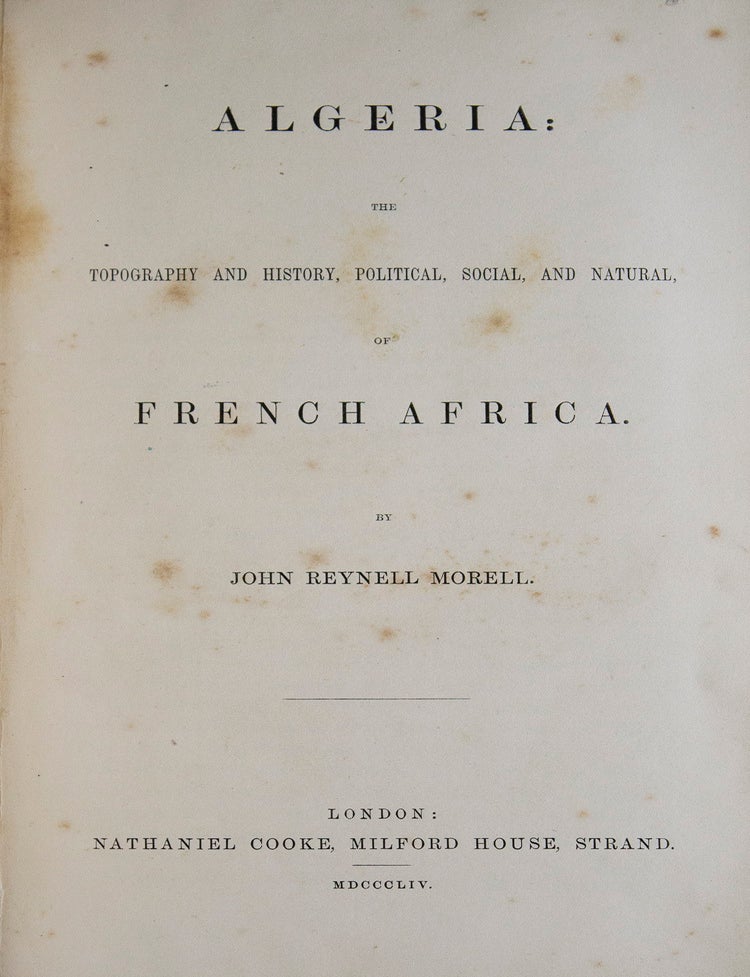 Algeria: The Topography and History, Political, Social and Natural, of French Africa